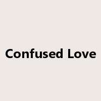 Confused Love是什么意思