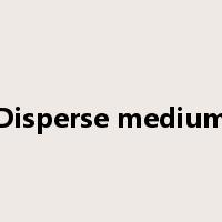 Disperse medium是什么意思