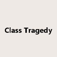 Class Tragedy是什么意思