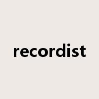 recordist是什么意思