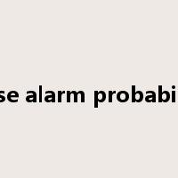 false alarm probability是什么意思