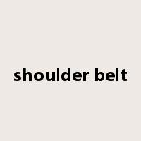 shoulder belt是什么意思
