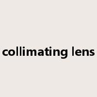 collimating lens是什么意思
