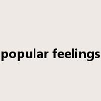popular feelings是什么意思