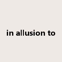in allusion to是什么意思