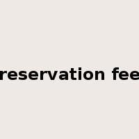 reservation fee是什么意思