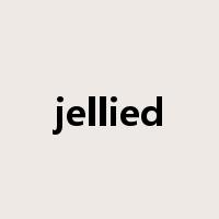jellied是什么意思
