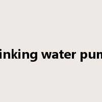 drinking water pump是什么意思