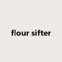 flour sifter是什么意思