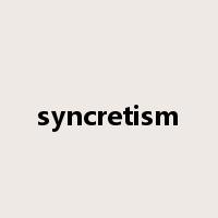 syncretism是什么意思