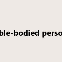 able-bodied person是什么意思