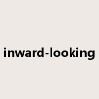 inward-looking是什么意思