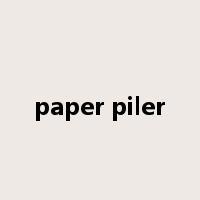 paper piler是什么意思