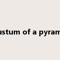 frustum of a pyramid是什么意思