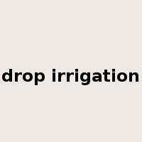drop irrigation是什么意思