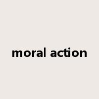 moral action是什么意思