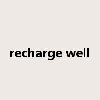 recharge well是什么意思