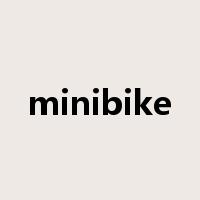 minibike是什么意思