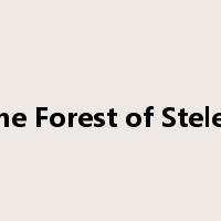 the Forest of Steles是什么意思