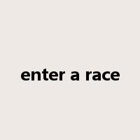 enter a race是什么意思