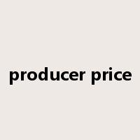 producer price是什么意思