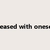 pleased with oneself是什么意思