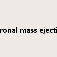 Coronal mass ejection是什么意思