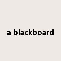 a blackboard是什么意思