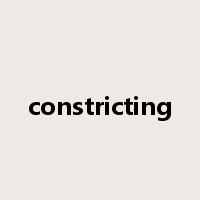 constricting是什么意思