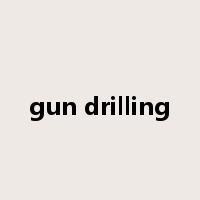 gun drilling是什么意思