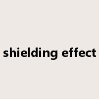 shielding effect是什么意思