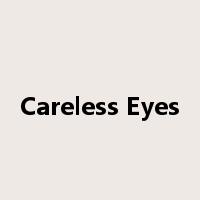 Careless Eyes是什么意思