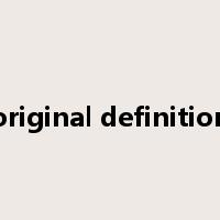 original definition是什么意思