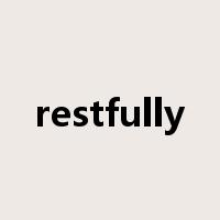 restfully是什么意思