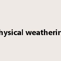 physical weathering是什么意思