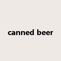 canned beer是什么意思