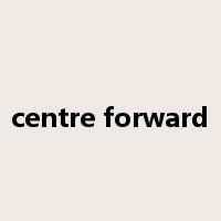 centre forward是什么意思