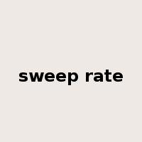 sweep rate是什么意思