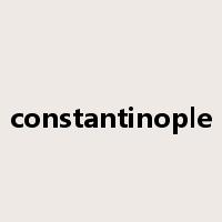 constantinople是什么意思