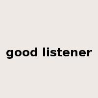 good listener是什么意思