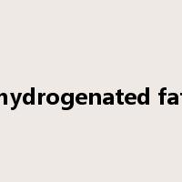 hydrogenated fat是什么意思