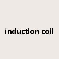 induction coil是什么意思