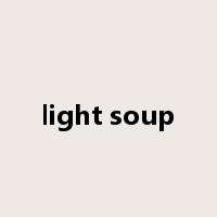 light soup是什么意思