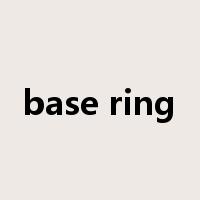 base ring是什么意思