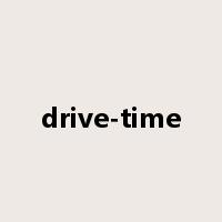 drive-time是什么意思