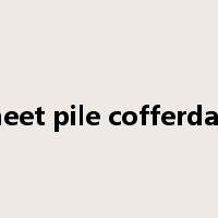 sheet pile cofferdam是什么意思