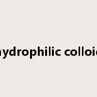 hydrophilic colloid是什么意思
