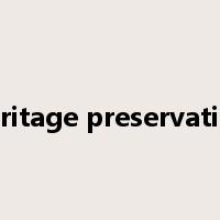 heritage preservation是什么意思
