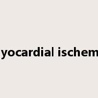 myocardial ischemia是什么意思
