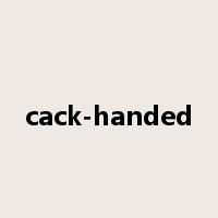 cack-handed是什么意思